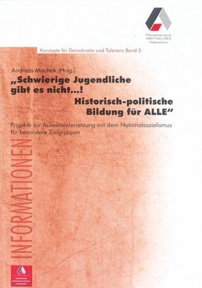 „Schwierige Jugendliche gibt es nicht…! Historisch-politische Bildung für ALLE“ von Mischok,  Andreas