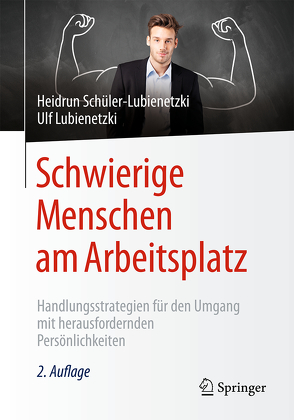 Schwierige Menschen am Arbeitsplatz von Lubienetzki,  Ulf, Schüler-Lubienetzki,  Heidrun