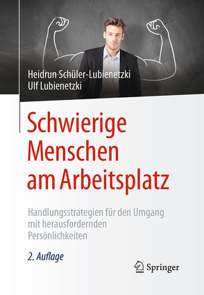 Schwierige Menschen am Arbeitsplatz von Lubienetzki,  Ulf, Schüler-Lubienetzki,  Heidrun