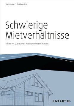 Schwierige Mietverhältnisse – inkl. Arbeitshilfen online von Blankenstein,  Alexander