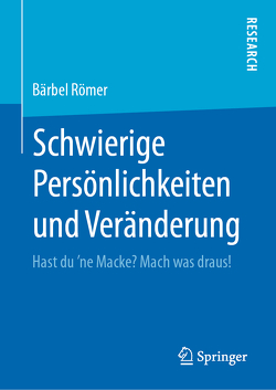 Schwierige Persönlichkeiten und Veränderung von Römer,  Bärbel