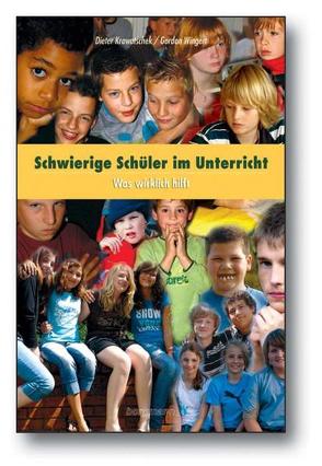 Schwierige Schüler im Unterricht von Krowatschek,  Dieter, Wingert,  Gordon