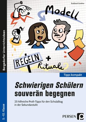 Schwierigen Schülern souverän begegnen – Sek von Günther,  Burkhard