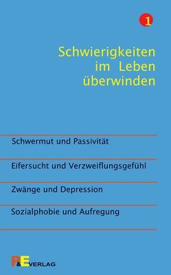 Schwierigkeiten im Leben überwinden von Bildungszentrum für Psychologie und Erziehung,  Meilen