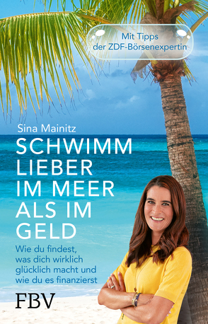 Schwimm lieber im Meer als im Geld von Mainitz,  Sina