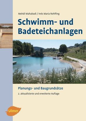 Schwimm- und Badeteichanlagen von Mahabadi,  Mehdi, Rohlfing,  Inés M