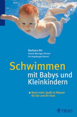 Schwimmen mit Babys und Kleinkindern von Ahr,  Barbara