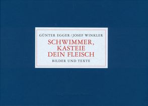 Günter Egger – Schwimmer, kasteie dein Fleisch von Egger,  Günter, Winkler,  Josef