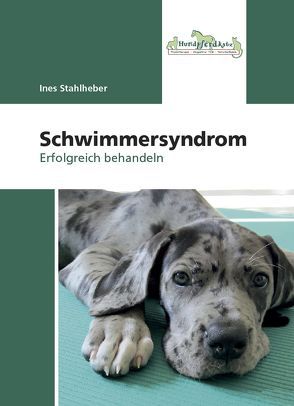 Schwimmersyndrom – Erfolgreich behandeln von Stahlheber,  Ines