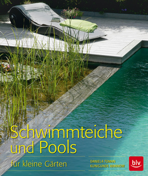 Schwimmteiche und Pools von Toman,  Daniela, Wannow,  Kunigunde