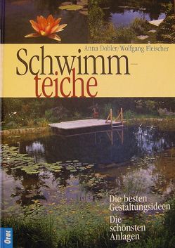 Schwimmteiche von Dobler,  Anna, Fleischer,  Wolfgang