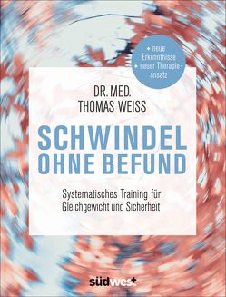 Schwindel ohne Befund von Weiss,  Thomas