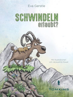 Schwindeln erlaubt von Gerstle,  Eva, Kauer,  Jacqueline, Tomkins Verlag GmbH