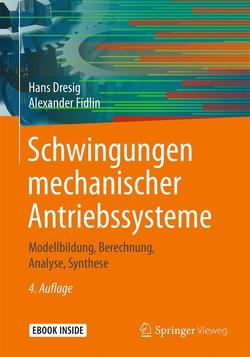 Schwingungen mechanischer Antriebssysteme von Dresig,  Hans, Fidlin,  Alexander