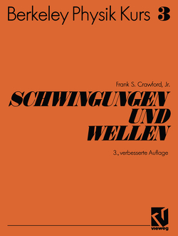 Schwingungen und Wellen von Aus dem Engl. übers. von Cap,  F. u.a., Crawford,  Frank S. jr.