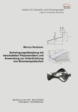 Schwingungsdämpfung mit beschalteten Piezowandlern und Anwendung zur Unterdrückung von Bremsenquietschen von Neubauer,  Marcus, Wallaschek,  Jörg