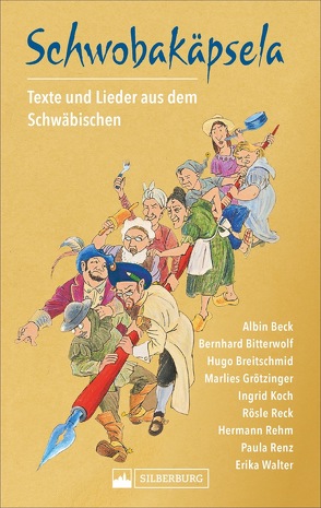 Schwobakäpsela von Beck,  Albin, Bitterwolf,  Bernhard, Breitschmid,  Hugo, Grötzinger,  Marlies, Koch,  Ingrid, Reck,  Rösle, Rehm,  Hermann, Renz,  Paula, Walter,  Erika