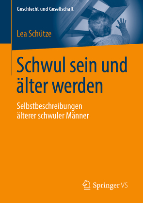 Schwul sein und älter werden von Schütze,  Lea