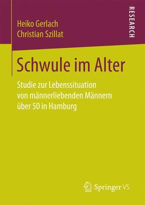 Schwule im Alter von Gerlach,  Heiko, Szillat,  Christian