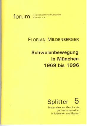 Schwulenbewegung in München 1969 bis 1996 von Mildenberger,  Florian