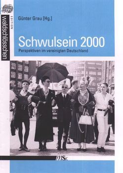 Schwulsein 2000 von Brühl,  Olaf, Feddersen,  Jan, Grau,  Günter, Hofmeister,  Arnd, Holy,  Michael, Laabs,  Klaus, Lautmann,  Rüdiger, Meyer,  Dirk, Sanders,  Bastian, Schipporeit,  Achim, Setz,  Wolfram, Stapel,  Eduard, Stümke,  Hans G