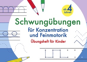 Schwungübungen ab 4 Jahren für Konzentration und Feinmotorik von Isa,  Viktoria