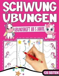 Schwungübungen Übungsheft – Das kindgerechte Einhorn Vorschulbuch. von Collection,  S & L Creative