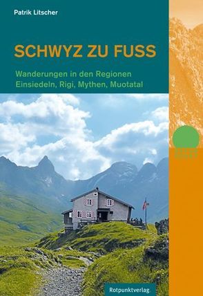 Schwyz zu Fuß von Litscher,  Patrik