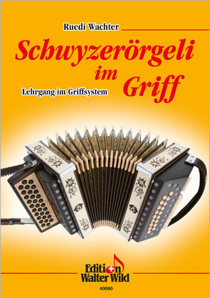 Schwyzerörgeli im Griff von Wachter,  Ruedi