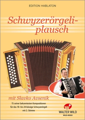 Schwyzerörgeliplausch mit Slavko Avsenik von Avsenik,  Slavko