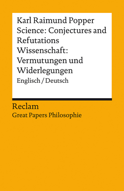 Science: Conjectures and Refutations / Wissenschaft: Vermutungen und Widerlegungen von Albert,  Gretl, Beisbart,  Claus, Mew,  Melitta, Popper,  Karl R., Popper,  Karl Raimund, Schiffer,  Eva, Siebeck,  Georg