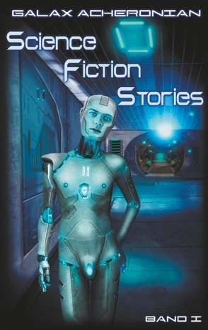 Science fiction Stories von Acheronian,  Galax