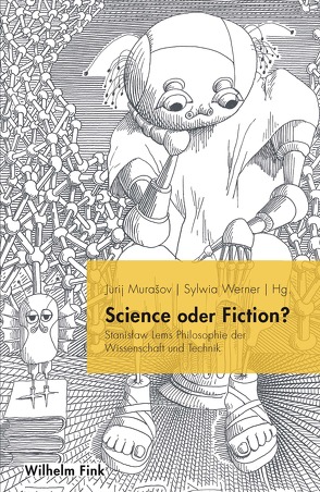 Science oder Fiction? von Bühler,  Benjamin, Düring,  Michael, Gräfrath,  Bernd, Kassung,  Christian, Murasov,  Jurij, Rottensteiner,  Franz, Schwartz,  Matthias, Weingarten,  Michael, Werner,  Sylwia