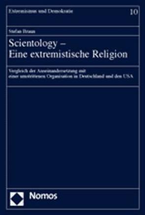 Scientology – Eine extremistische Religion von Braun,  Stefan