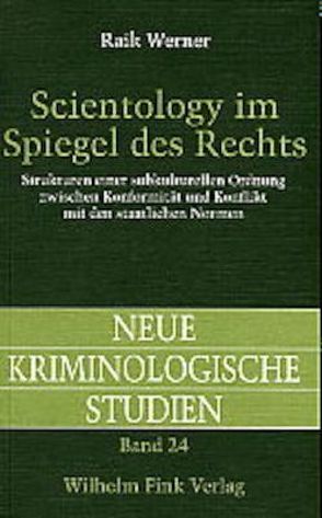 Scientology im Spiegel des Rechts von Schöch,  Heinz, Schüler-Springorum,  Horst, Werner,  Raik