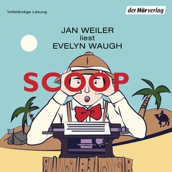 Scoop von Schnack,  Elisabeth, Waugh,  Evelyn, Weiler,  Jan