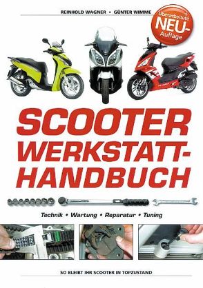 Scooter Werkstatt Handbuch von Wagner,  Reinhold, Wimme,  Günter