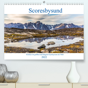 Scoresbysund – Sommer im größten und längsten Fjordsystem der Welt (Premium, hochwertiger DIN A2 Wandkalender 2022, Kunstdruck in Hochglanz) von Hagen,  Mario