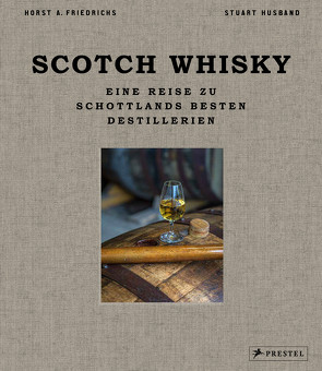 Scotch Whisky von Friedrichs,  Horst A., Hartz,  Cornelius, Husband,  Stuart