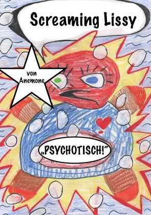 Screaming Lissy „PSYCHOTISCH!“ von Winkelmann,  Anemone