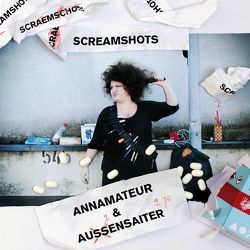 Screamshots von Annamateur