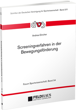 Screeningverfahren in der Bewegungsförderung von Dincher,  Andrea