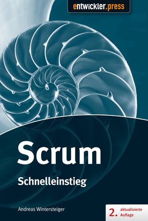 Scrum – Schnelleinstieg von Andreas Wintersteiger