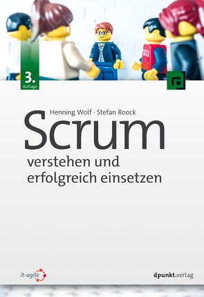 Scrum – verstehen und erfolgreich einsetzen von Roock,  Stefan, Wolf,  Henning