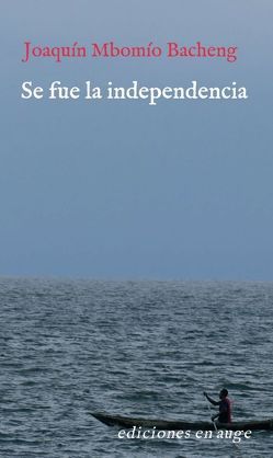 Se fue la independencia von Mbomío,  Joaquín