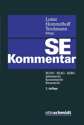 SE-Kommentar von Bayer,  Walter, Drygala,  Tim, Ehricke,  Ulrich, Fleischer,  Holger, Hommelhoff,  Peter, Kleindiek,  Detlef, Krieger,  Gerd, Lächler,  Christoph, Langhein,  Gerd, Lutter,  Marcus, Merkt,  Hanno, Middendorf,  Stefan, Oetker,  Hartmut, Ringe,  Georg, Sailer-Coceani,  Viola, Schmidt,  Jessica, Schön,  Wolfgang, Seibt,  Christoph H., Spindler,  Gerald, Teichmann,  Christoph, Ziemons,  Hildegard, Zimmer,  Daniel