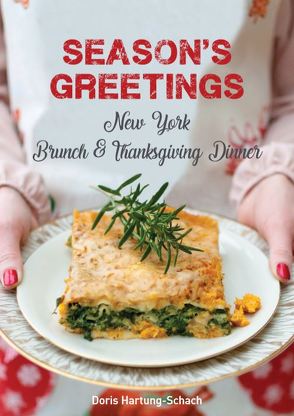 Season’s Greetings – New York Brunch & Thanksgiving Dinner von Hartung-Schach,  Doris