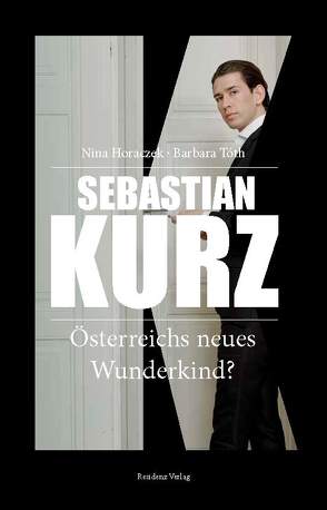 Sebastian Kurz von Gruber,  Reinhard P, Horaczek,  Nina, Tóth,  Barbara