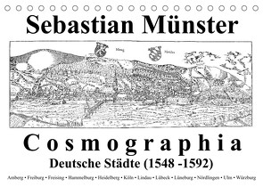 Sebastian Münster Cosmographia Deutsche Städte (1548-1592) (Tischkalender 2023 DIN A5 quer) von Liepke,  Claus