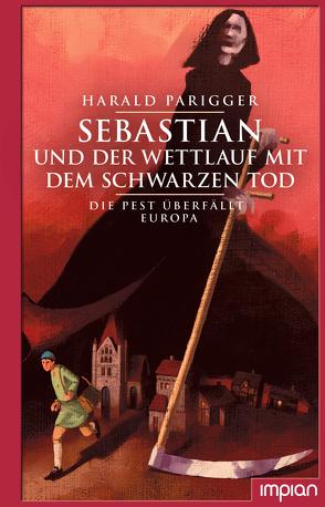 Sebastian und der Wettlauf mit dem Schwarzen Tod von Parigger,  Harald, Puth,  Klaus